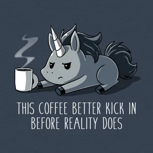 Before Reality Kicks In