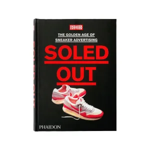 Soled Out By Sneaker Freaker